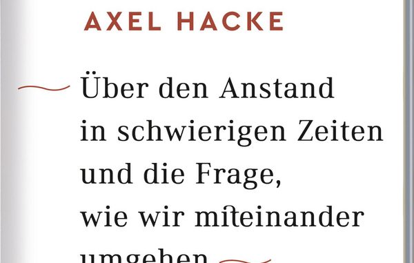 Hacke-Ueber den Anstand in schwierigen Zeiten